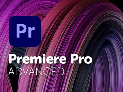 Adobe Premiere Pro – Advanced